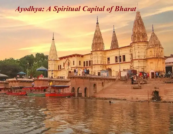 Ayodhya: A spiritual capital of Bharat