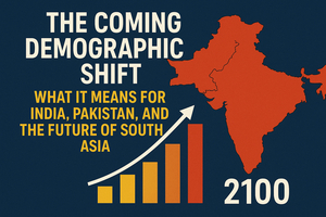 future Demographic Shift :  India, Pakistan,  South Asia ?