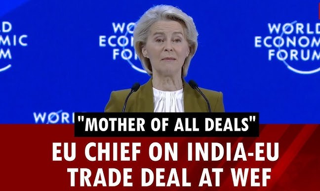 India–EU Trade Deal Near Finalisation, Says EU Chief at Davos