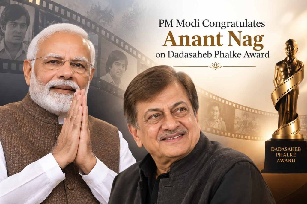 PM Modi Congratulates Anant Nag on Dadasaheb Phalke Award